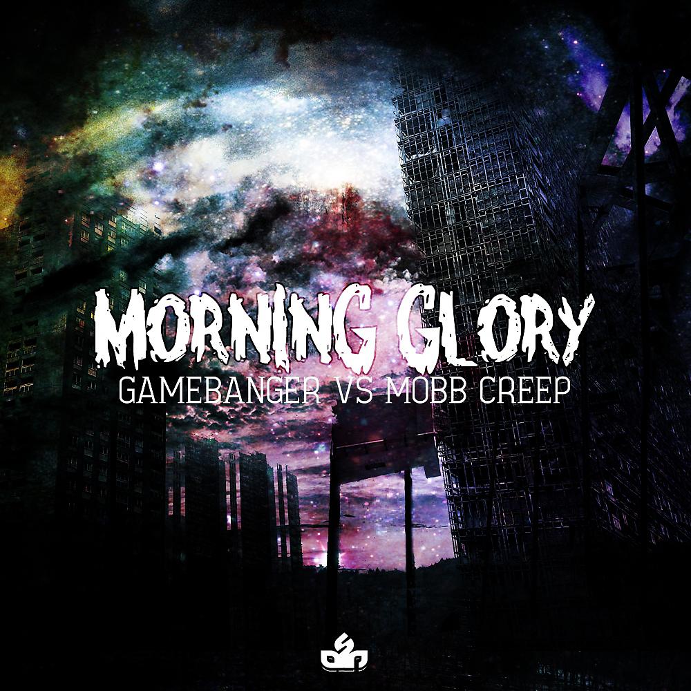 Постер альбома Game Banger Vs Mobb Creep-Morning Glory