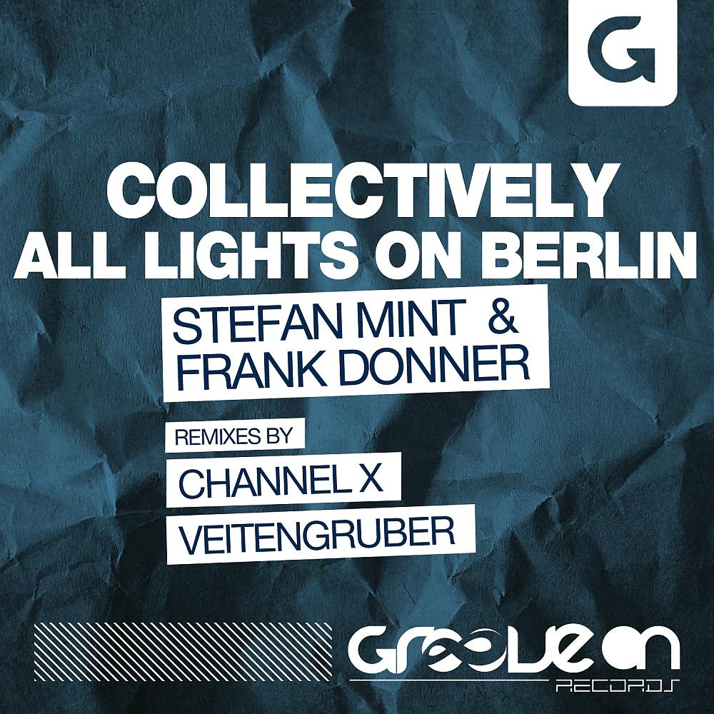 Постер альбома Collectively & All Lights On Berlin