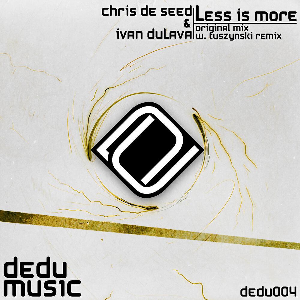 Chris De Seed - Less Is More