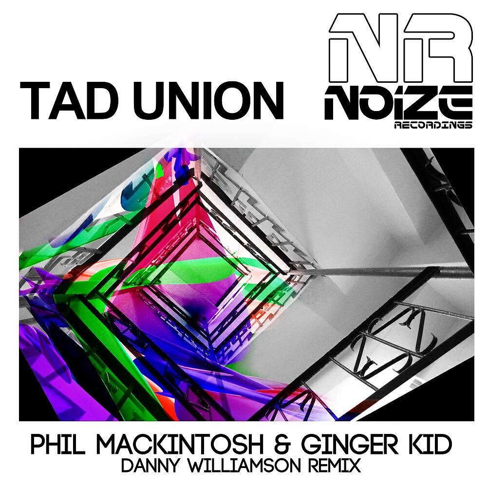 Phil Mackintosh - Tad Union (Danny Williamson Remix)