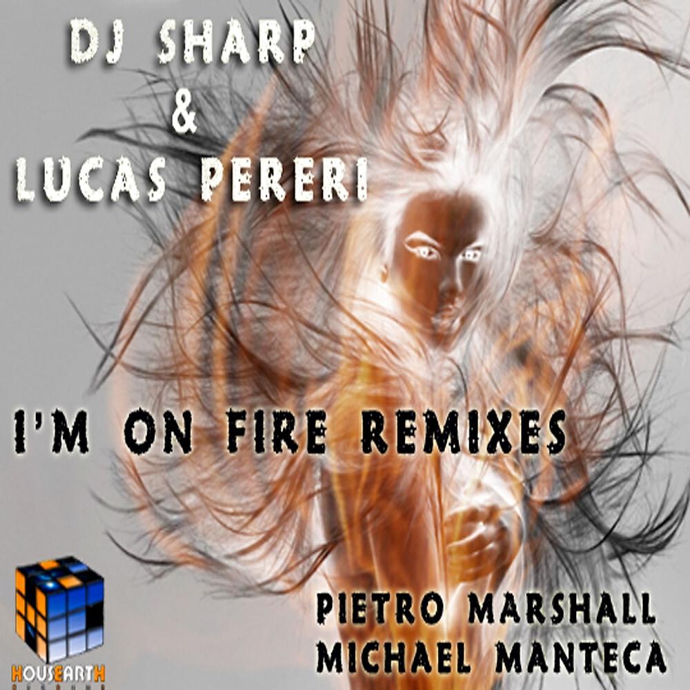 DJ Sharp - I'm On Fire (Michael Manteca Remix)