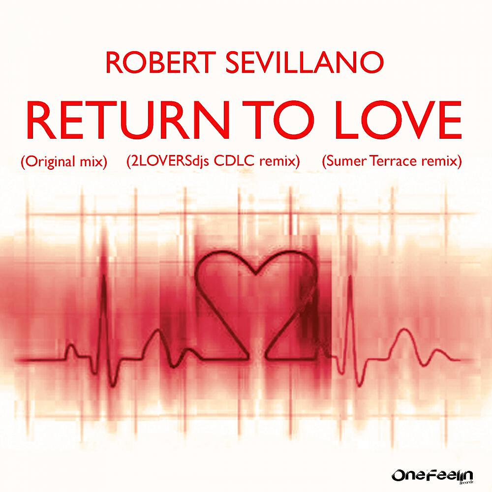 Robert Sevillano - Return To Love (2LOVERSdjs CDLC Remix)