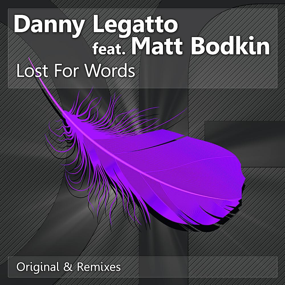 Danny Legatto - Lost For Words (Dacosta & Spins Remix)