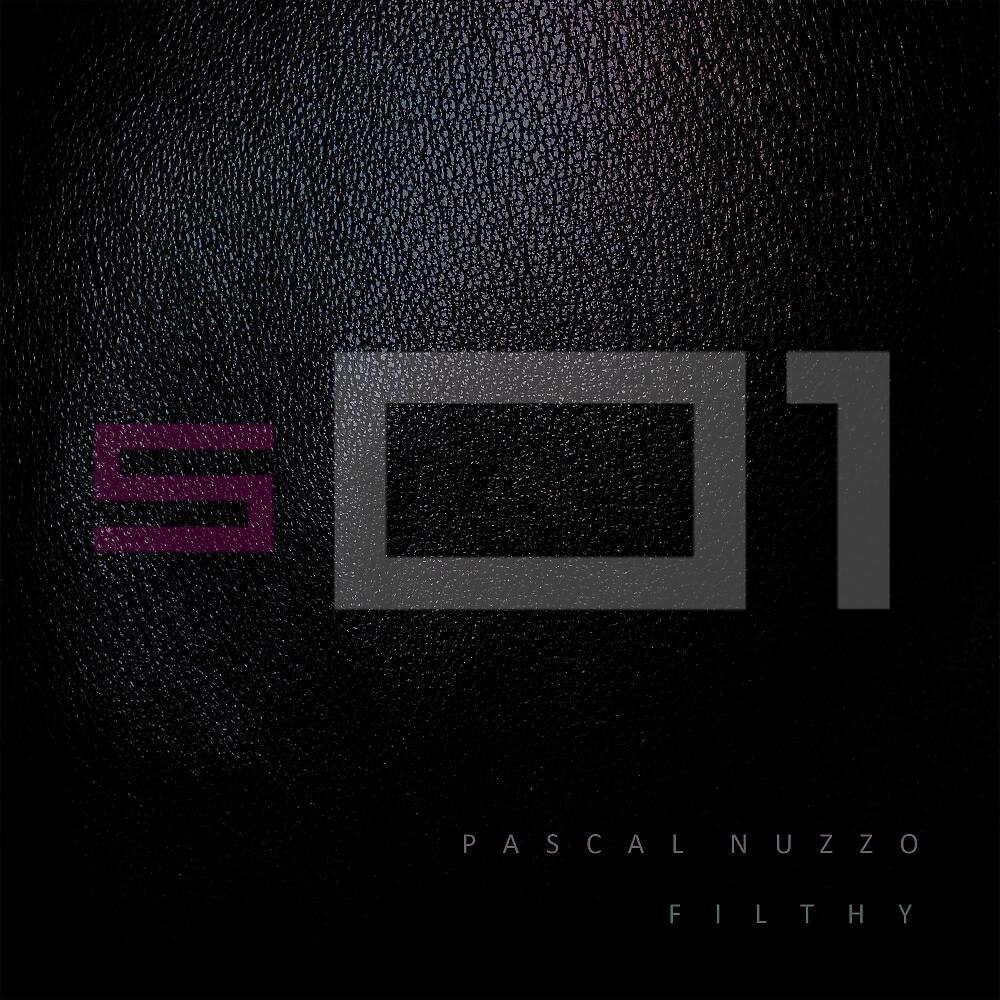 Pascal Nuzzo - Filthy (Feyser Remix)