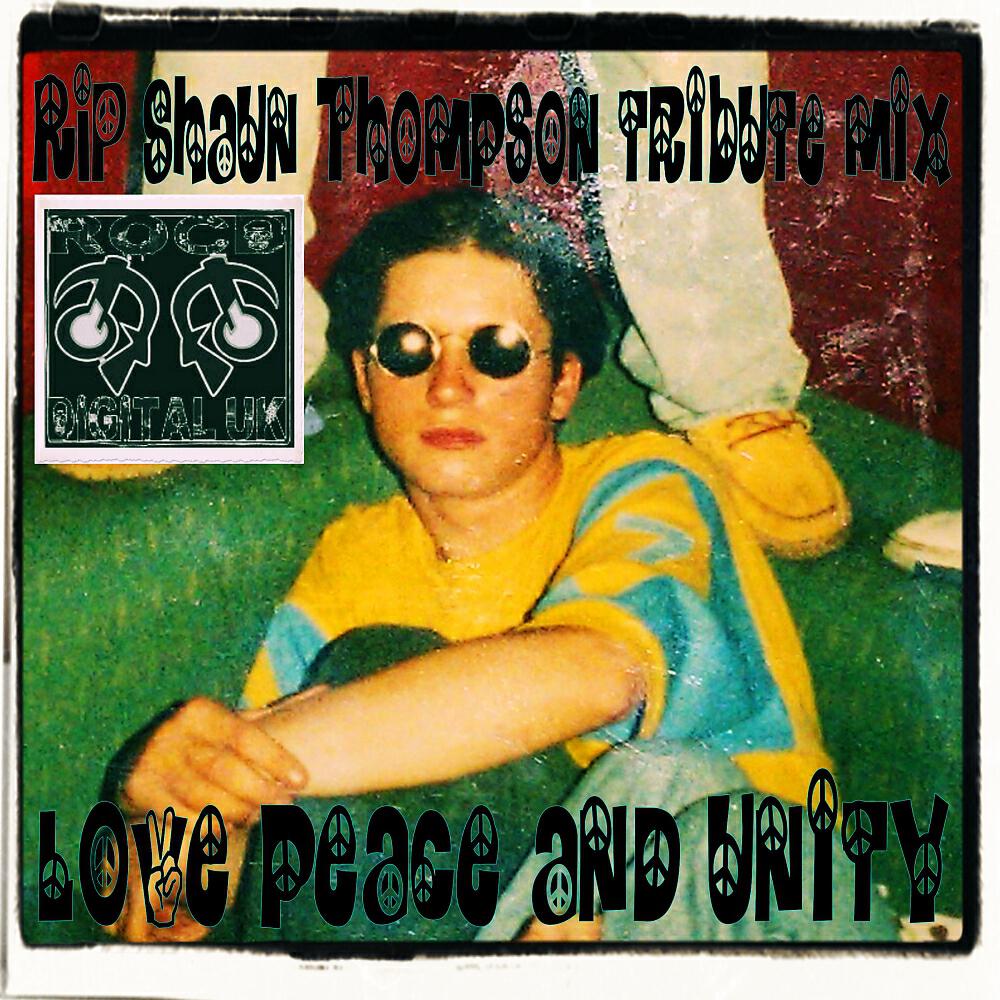Dave Gregga - Love Peace & Unity (RIP Shaun Thompson Tribute Mix)