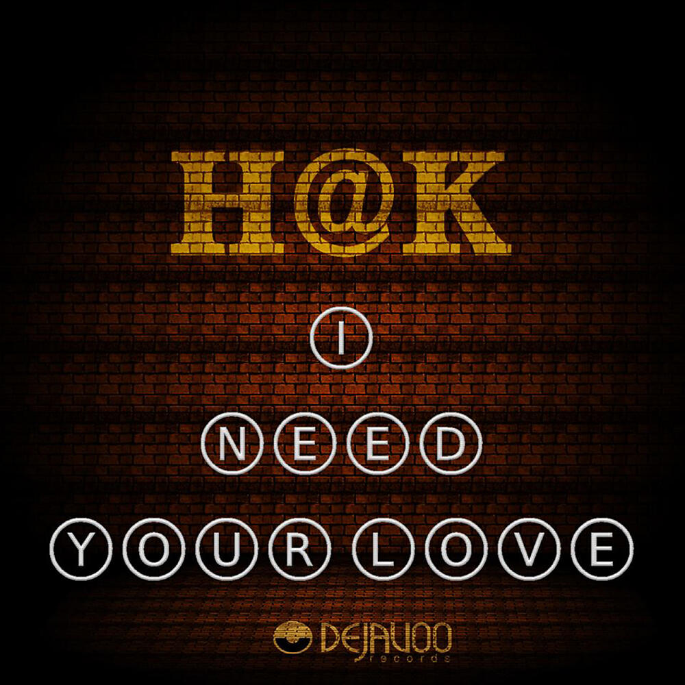 H@K - I Need Your Love (JoioDJ Sexy Dub)