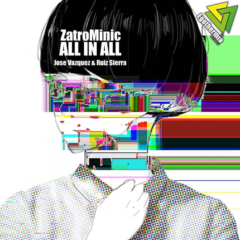 ZatroMinic - All In All (Jose Vazquez, Ruiz Sierra Remix)