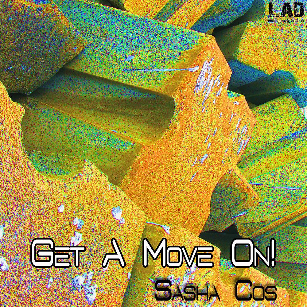 Sasha Cos - Get A Move On!