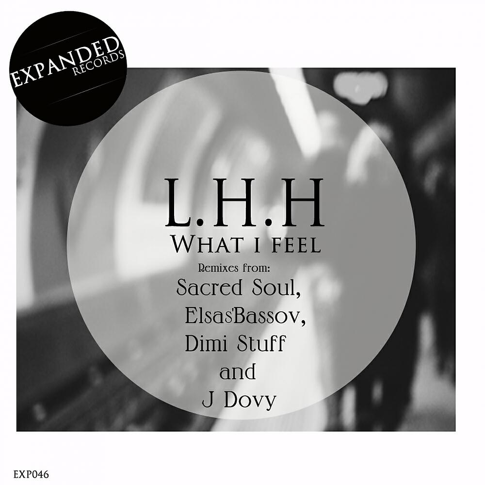 L.H.H. - What I Feel (J Dovy Raw Matter Elements Mix)