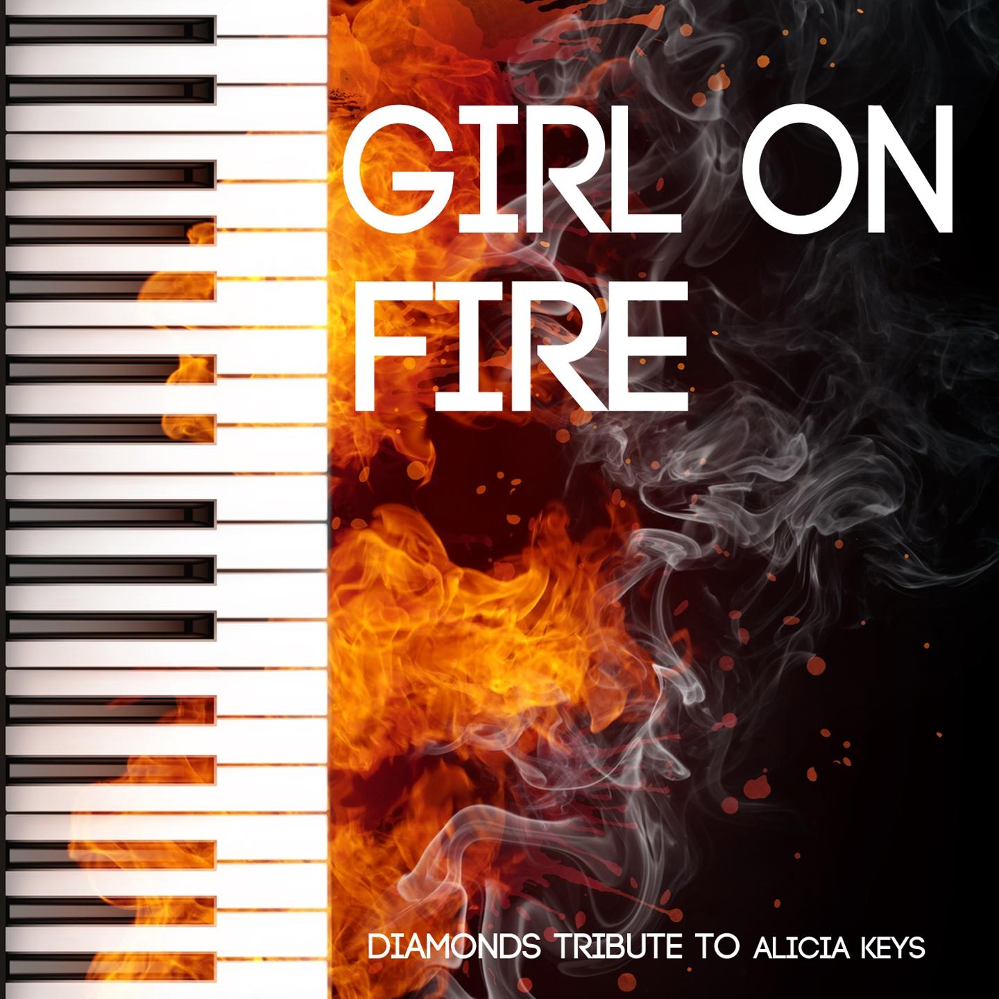 Постер альбома Girl On Fire (Tribute to Alicia Keys)