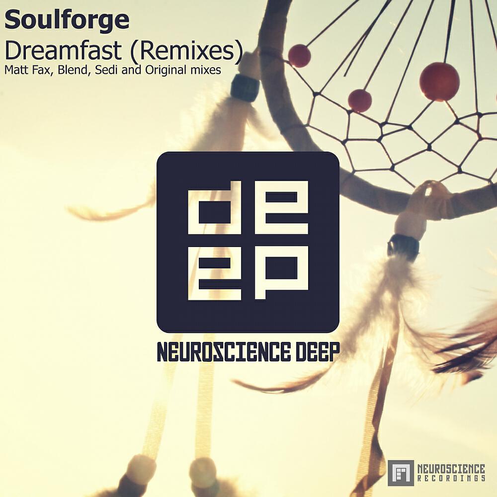 Soulforge - Dreamfast (Sedi Remix)
