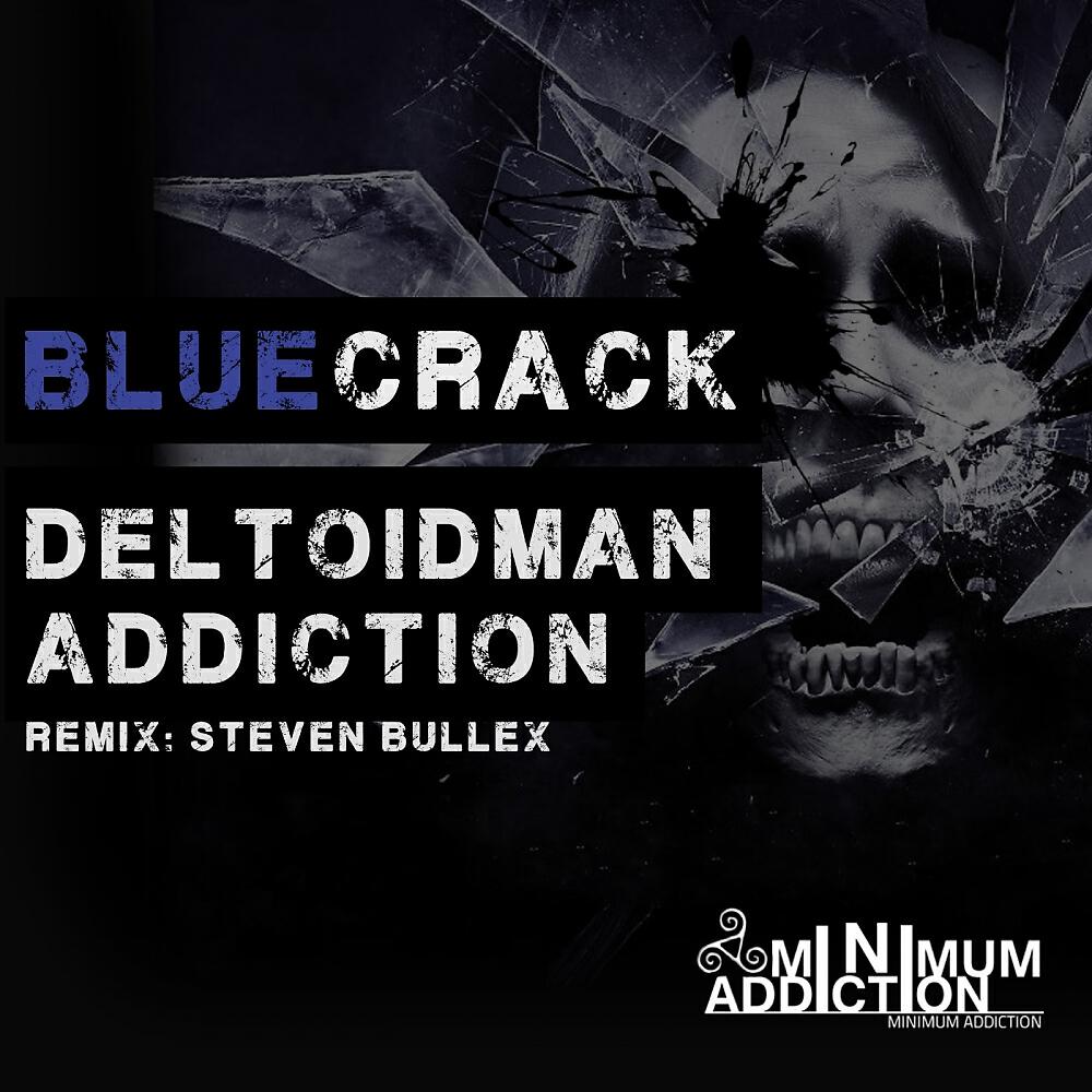 Bluecrack - Addiction (Steven Bullex Remix)