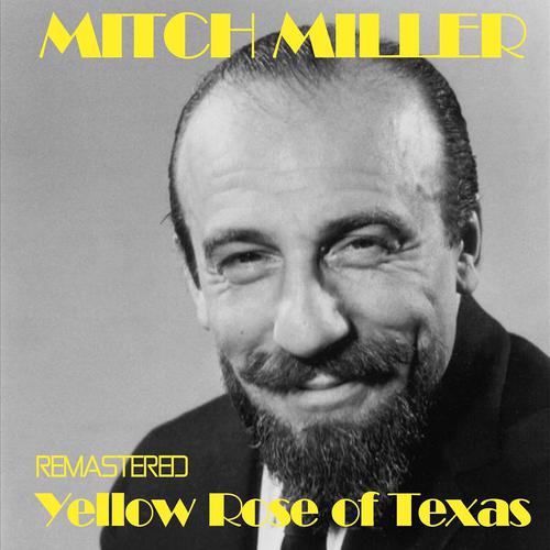 Постер альбома The Yellow Rose of Texas (Remastered)