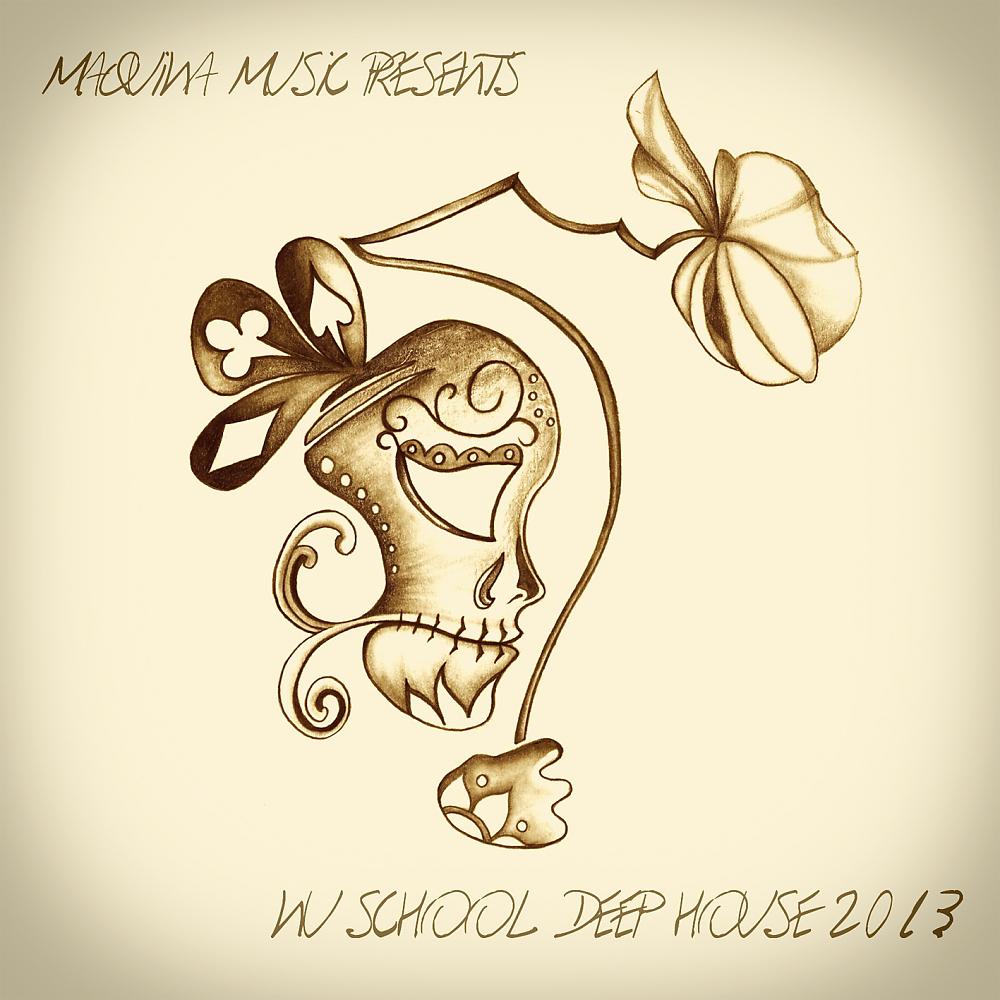 Постер альбома Maquina Music Nu School Deep House 2013