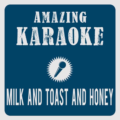 Постер альбома Milk and Toast and Honey (Karaoke Version)