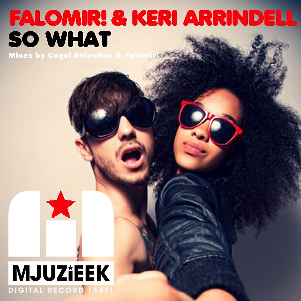 Falomir! - So What (Coqui Selection Remix)