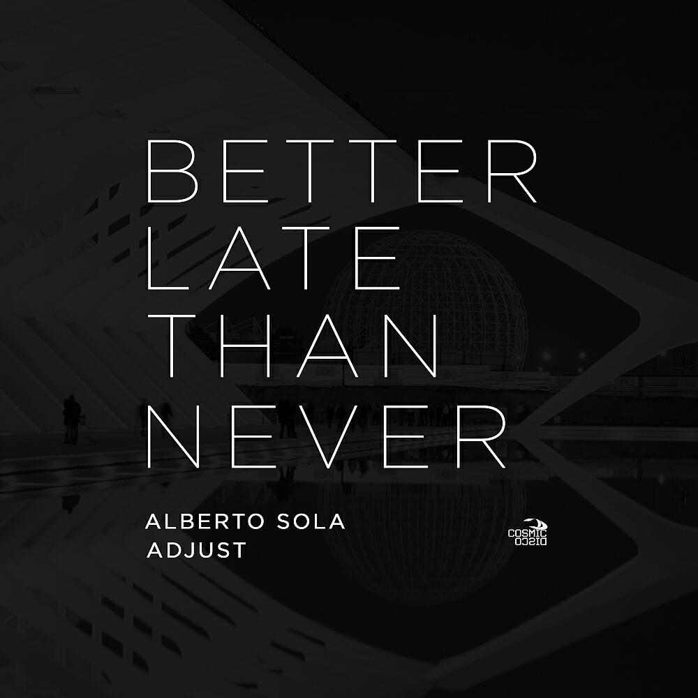 Alberto Sola - Better Late Than Never