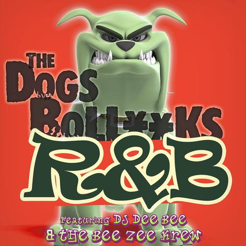 Постер альбома The Dogs Bollocks R&B