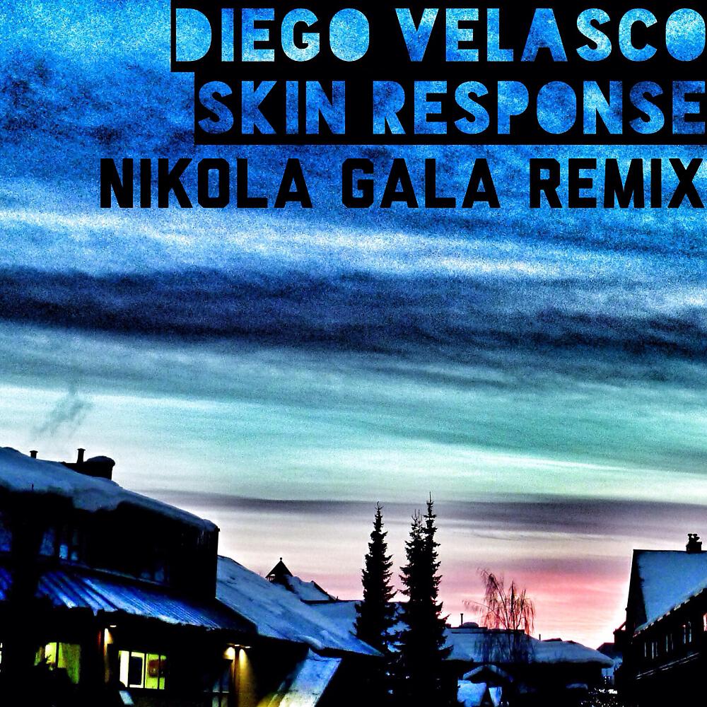 Diego Velasco - Skin Response (Nikola Gala Remix)