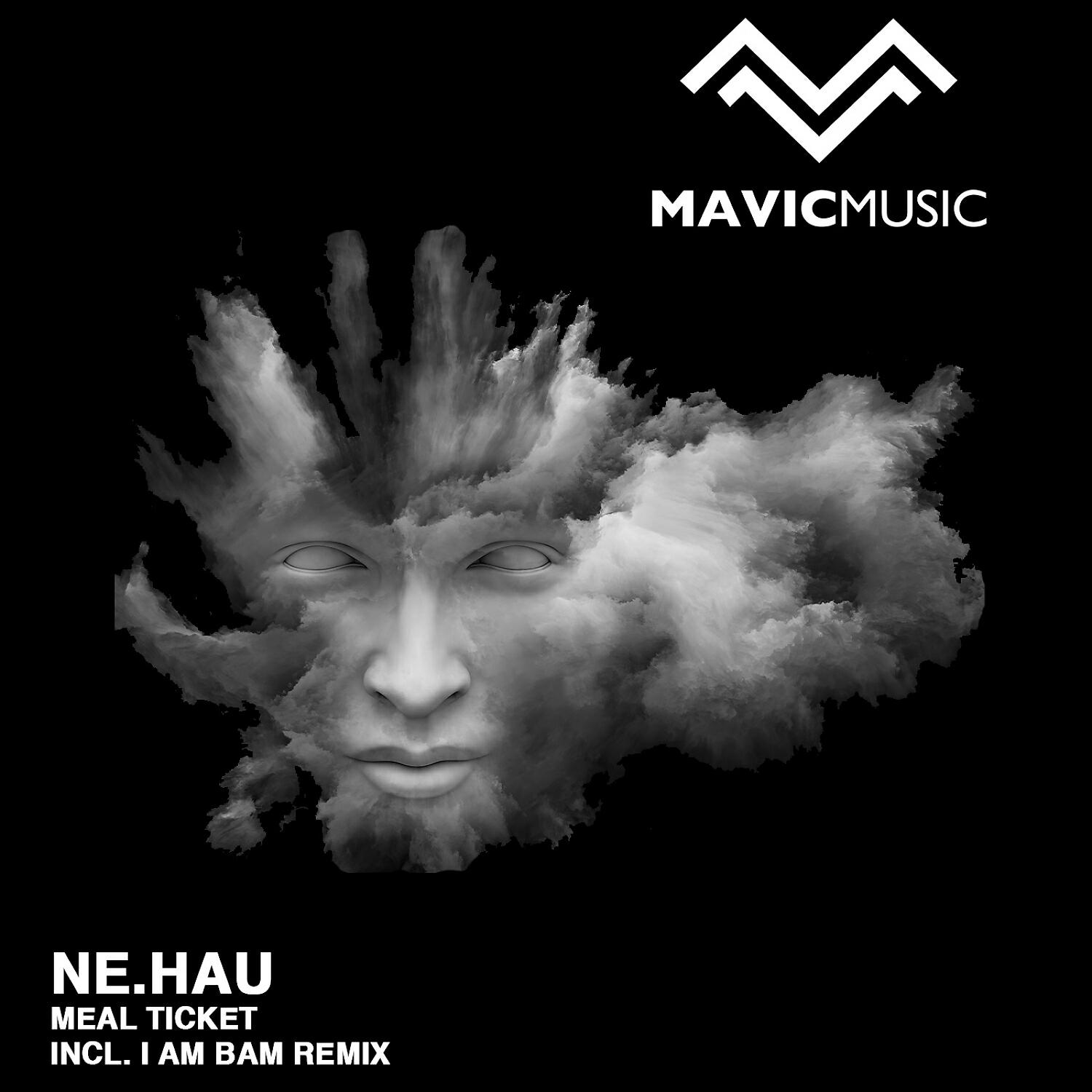 Ne.Hau - Meal Ticket (I AM BAM Remix)