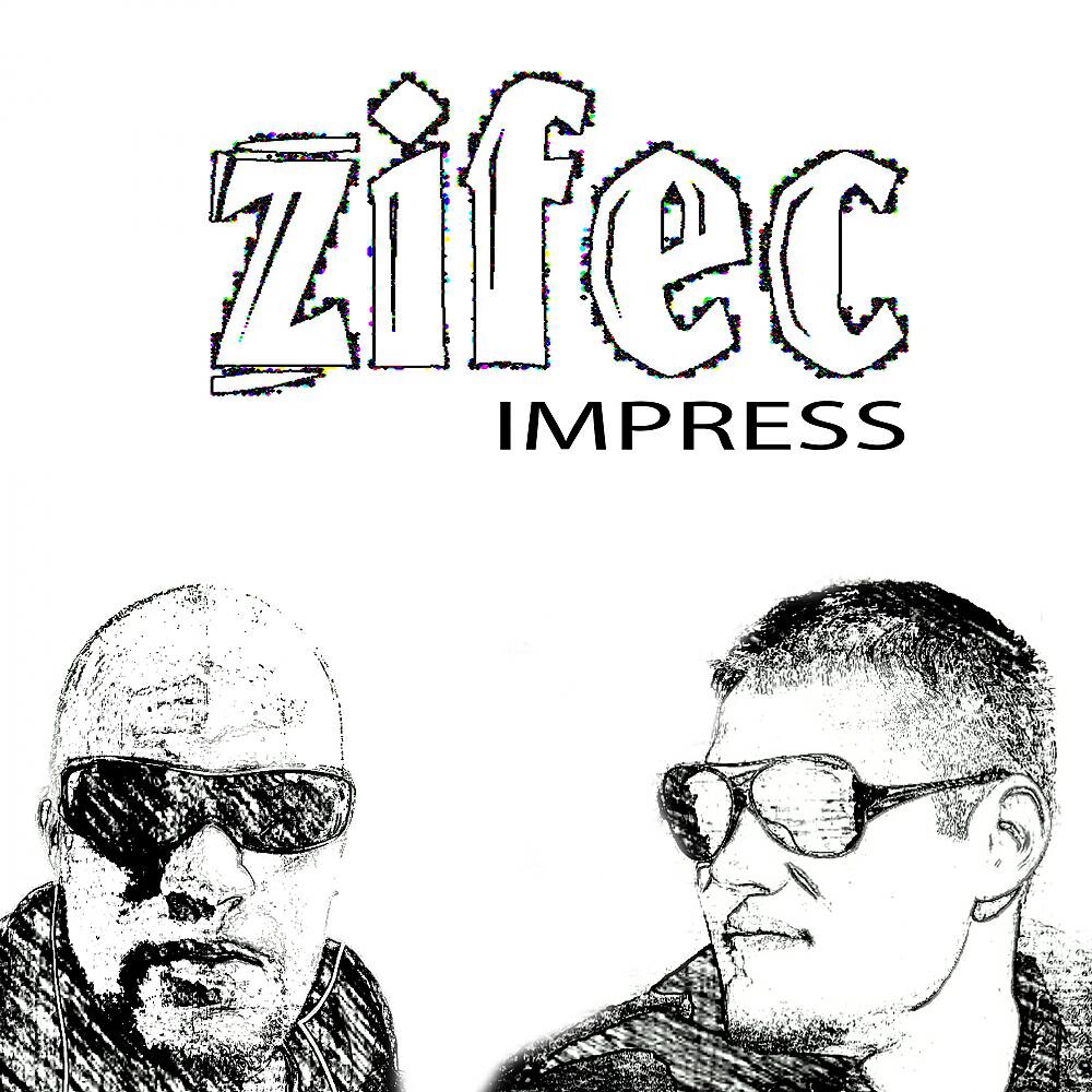 Zifec - Impress (Anterro Ahonen & Tarmo Sikk)