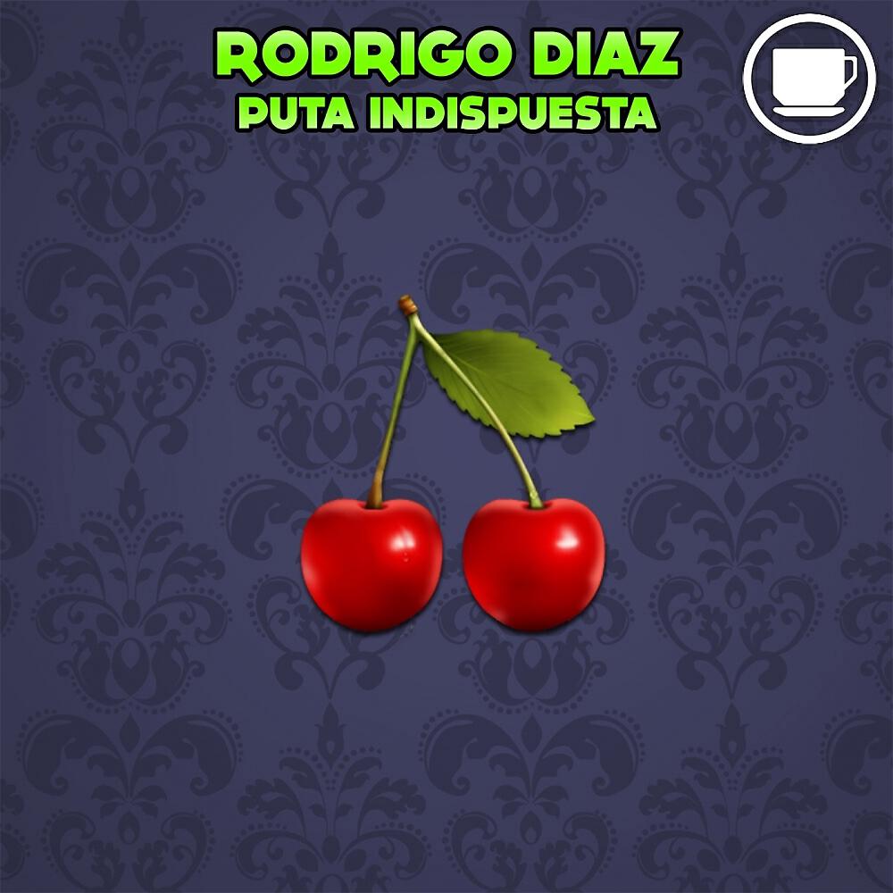 Rodrigo Diaz - Puta Indispuesta (Luca Terzini 'Take That Bass' Remix)