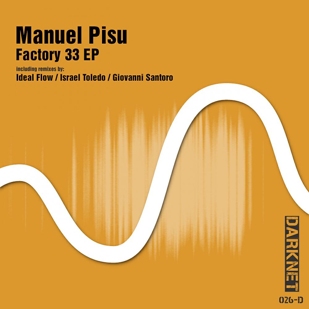 Manuel Pisu - Factory 33 (Israel Toledo Remix)