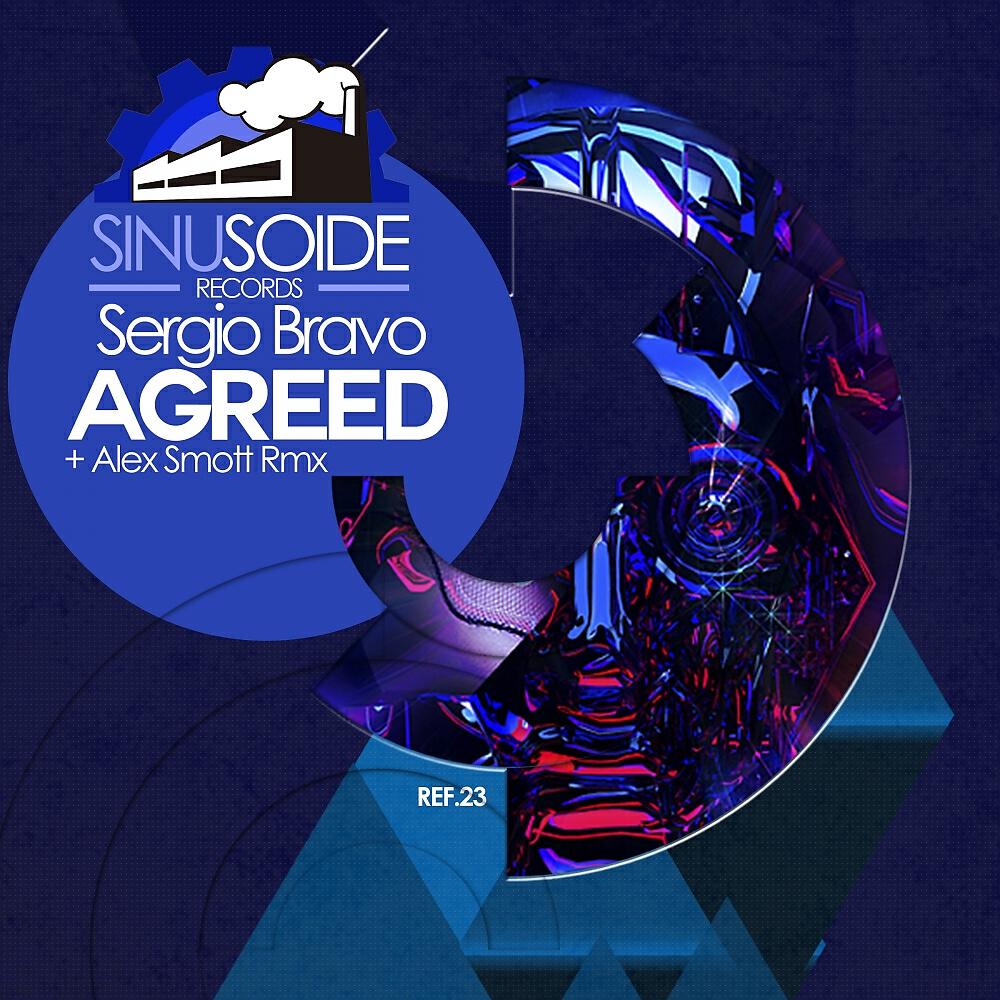 Sergio Bravo - Agreed (Alex Smott Remix)