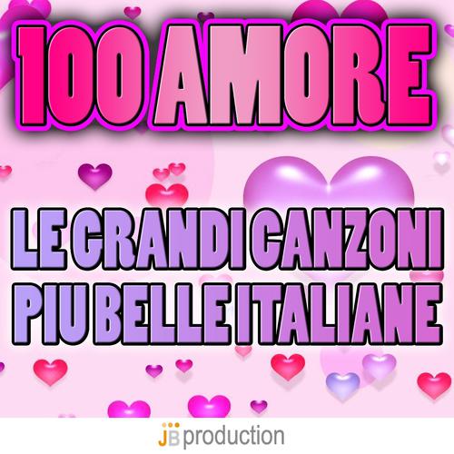 Постер альбома 100 amore (Le grandi canzoni piu' belle italiane)