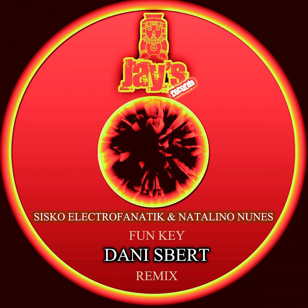 Sisko Electrofanatik - Fun Key (Dani Sbert Remix)