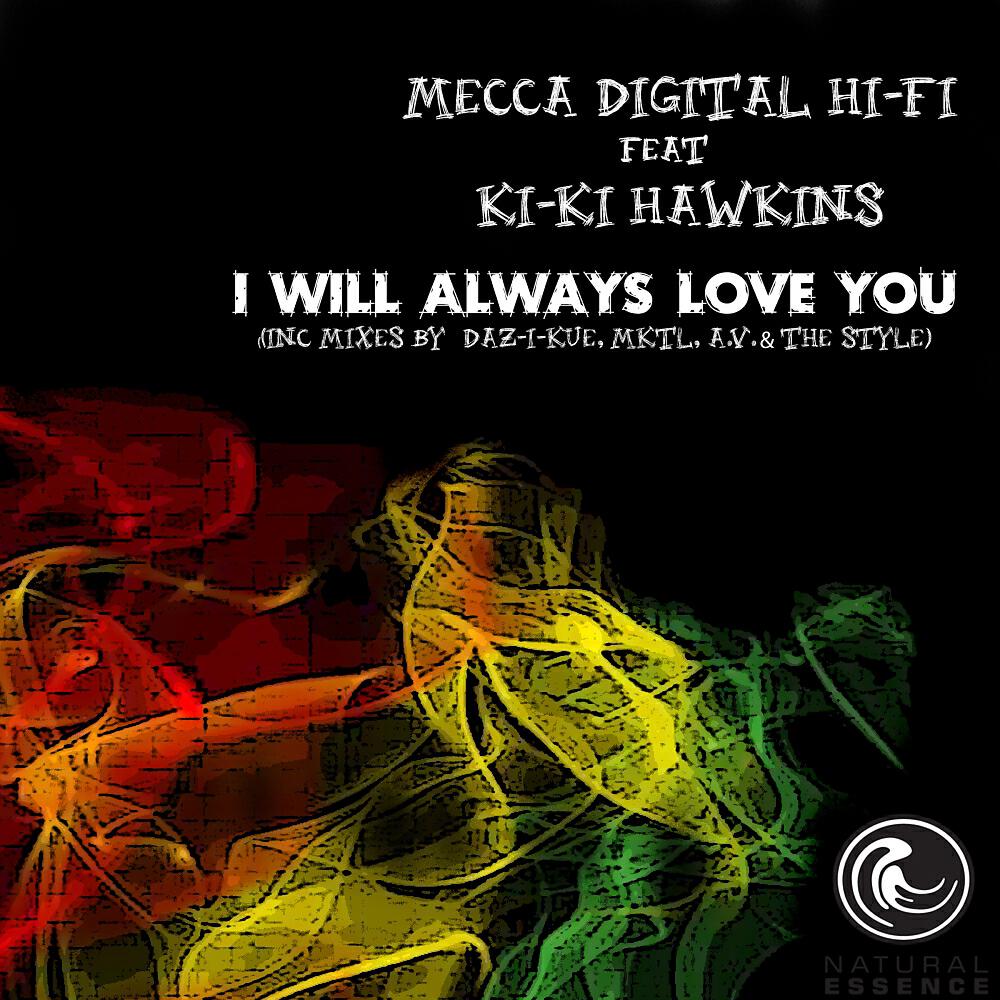 Mecca Digital Hi-Fi - I Will Always Love You (Master Kev & Tony Loreto ( Mktl ) Vocal Remix)