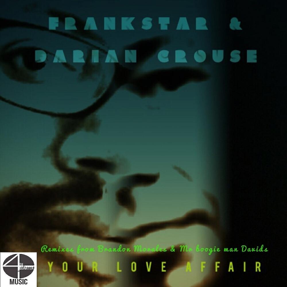 FRANKSTAR - Your Love Affair (Mr Boogie & Creso Mix)
