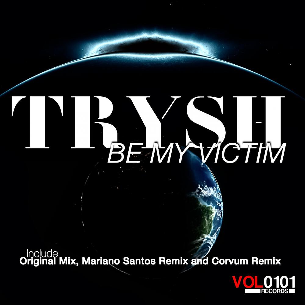 Trysh - Be My Victim (Corvum Remix)