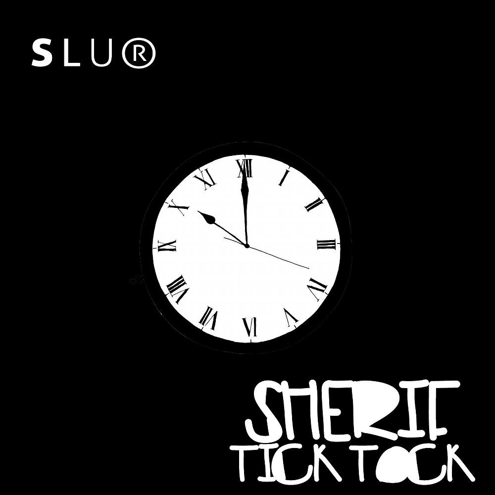 SHERIF - Tick Tock