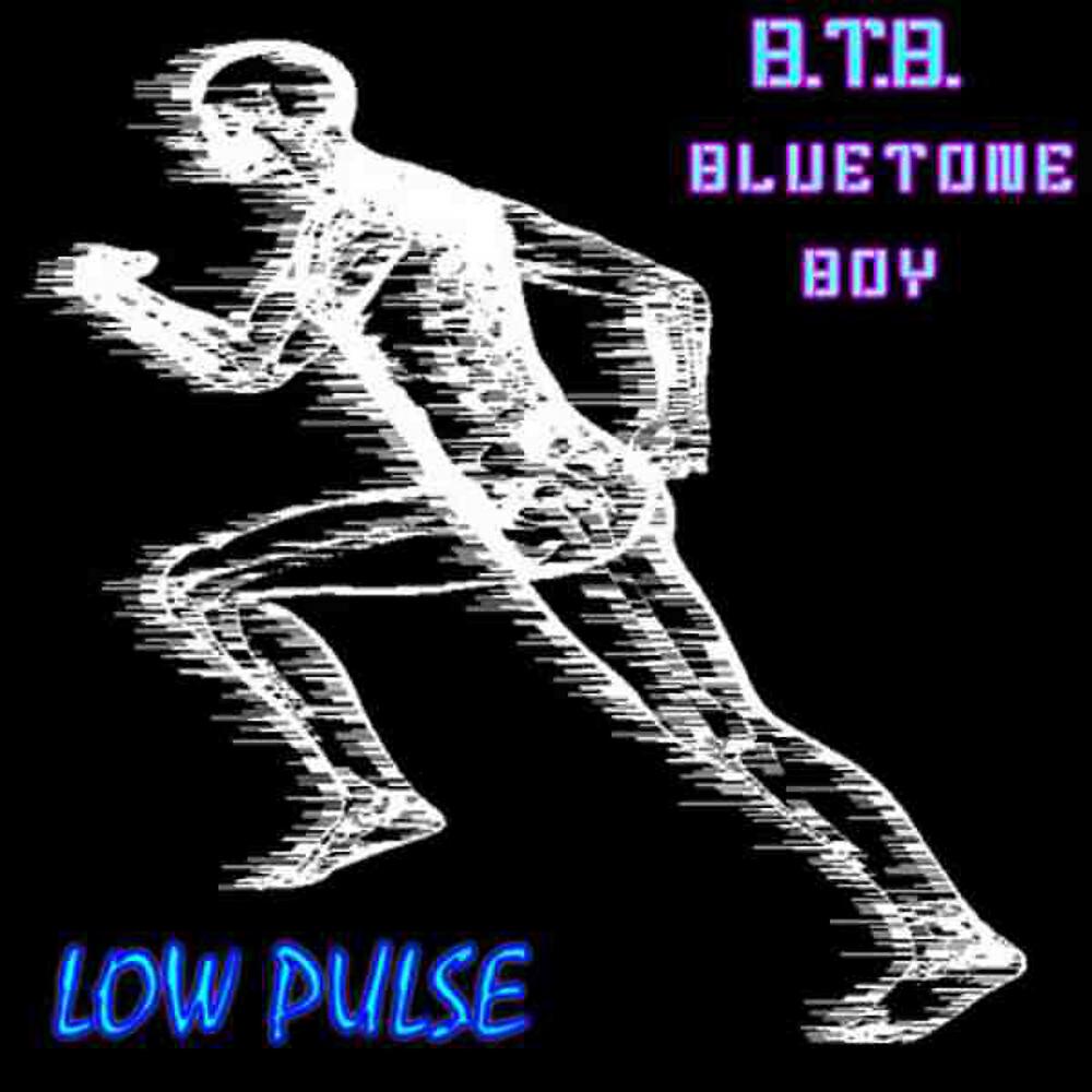 B.T.B. Blue Tone Boy - Low Pulse