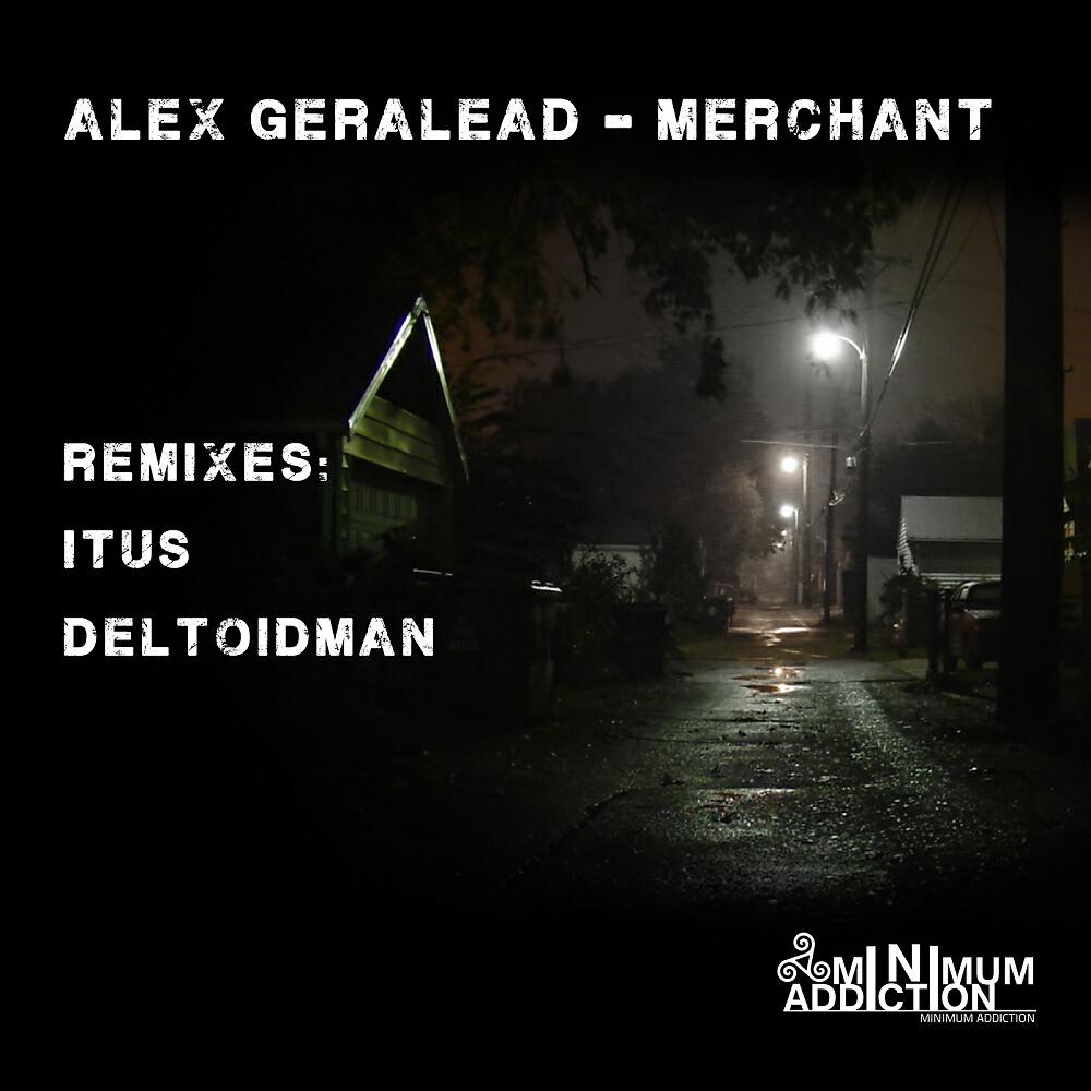 Alex Geralead - Merchant (Itus Remix)