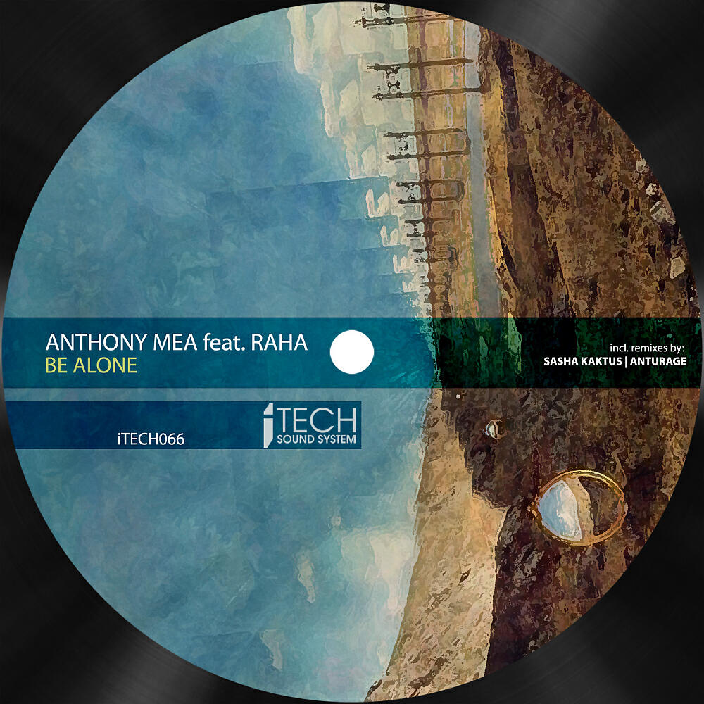 Anthony Mea - Be Alone (Anturage Remix)