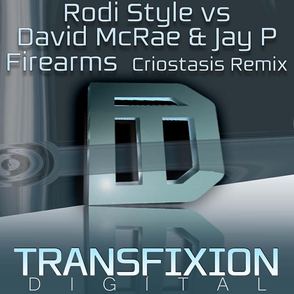 Rodi Style - Firearms (Criostasis Remix)