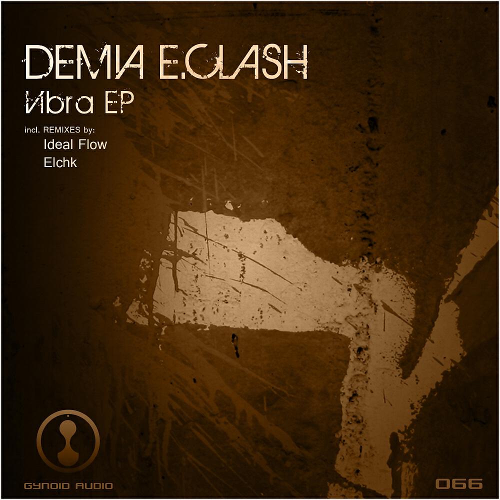 Demia E.Clash - Vibra (Elchk Remix)