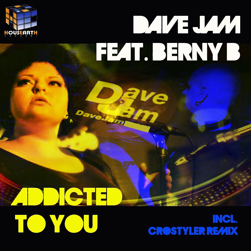 Dave Jam - Addicted To You