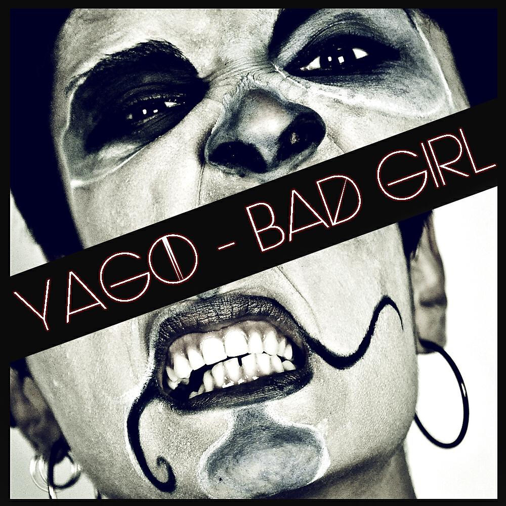 Yago - Bad Girl (Eiskrim Remix)
