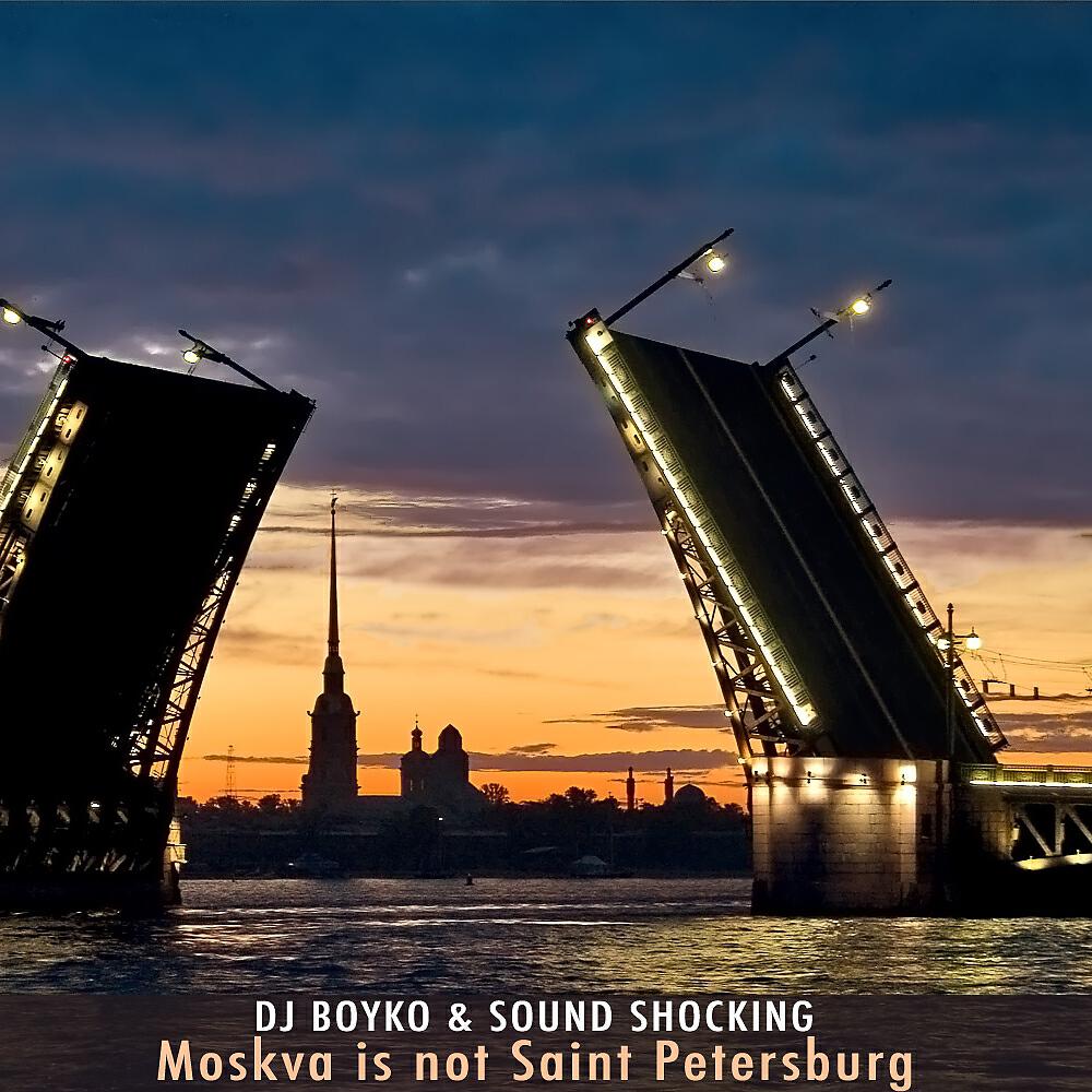 DJ Boyko - Moskva Is Not Saint-Petersburg (Dj Shevtsov Radio Mix)