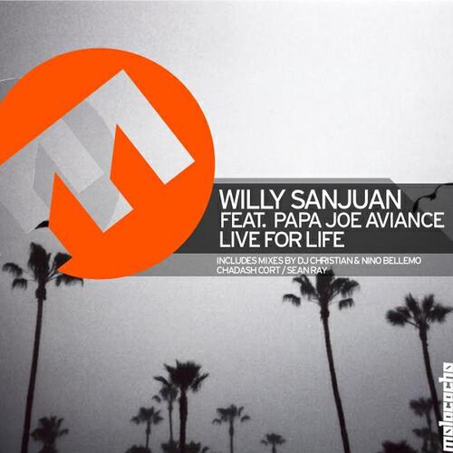 Willy SanJuan - Live for Life (DJ Christian's Life Can Be Dirty Mix)