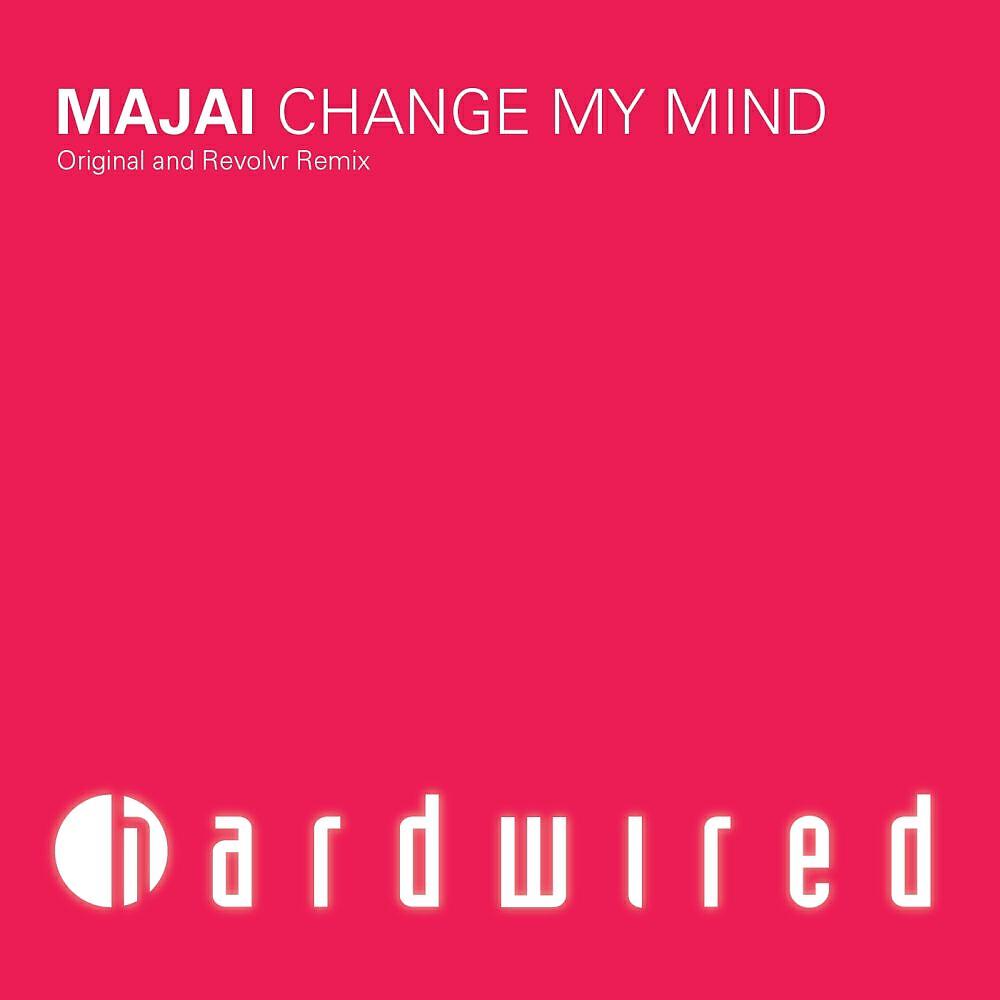 Majai - Change My Mind (Revolvr Remix)