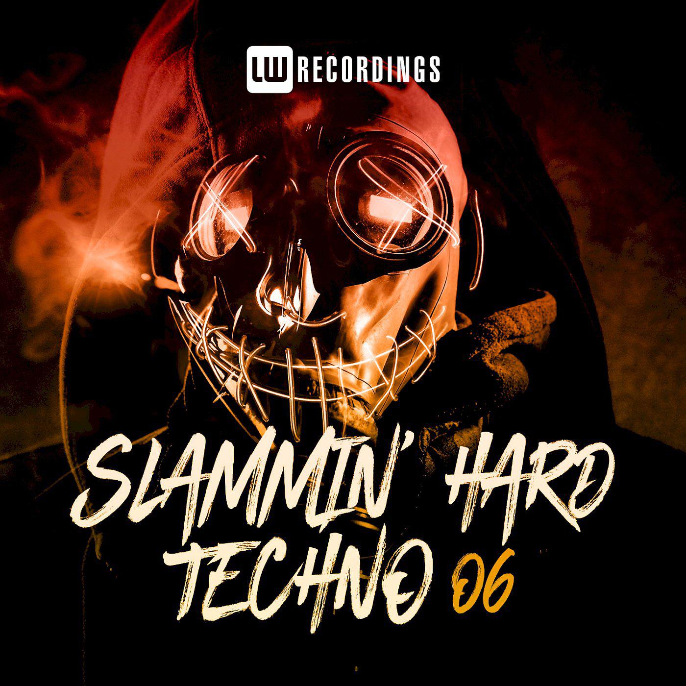 Постер альбома Slammin' Hard Techno, Vol. 06