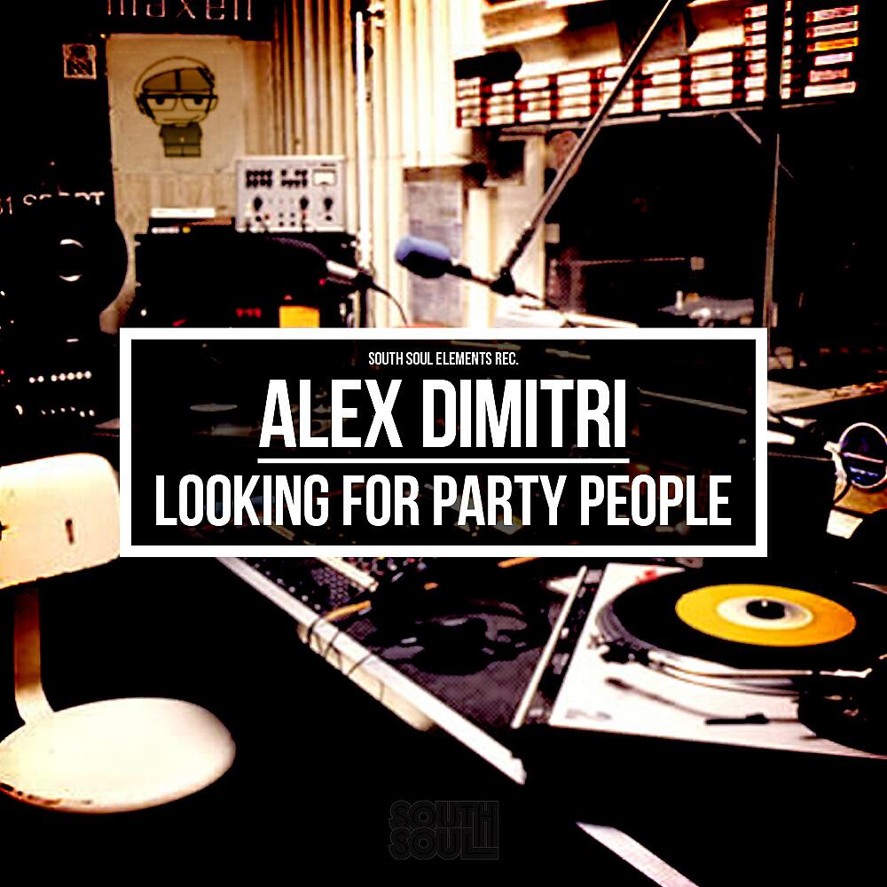 Alex Dimitri - Looking For Party People (Alex Funk U Soul Mix)