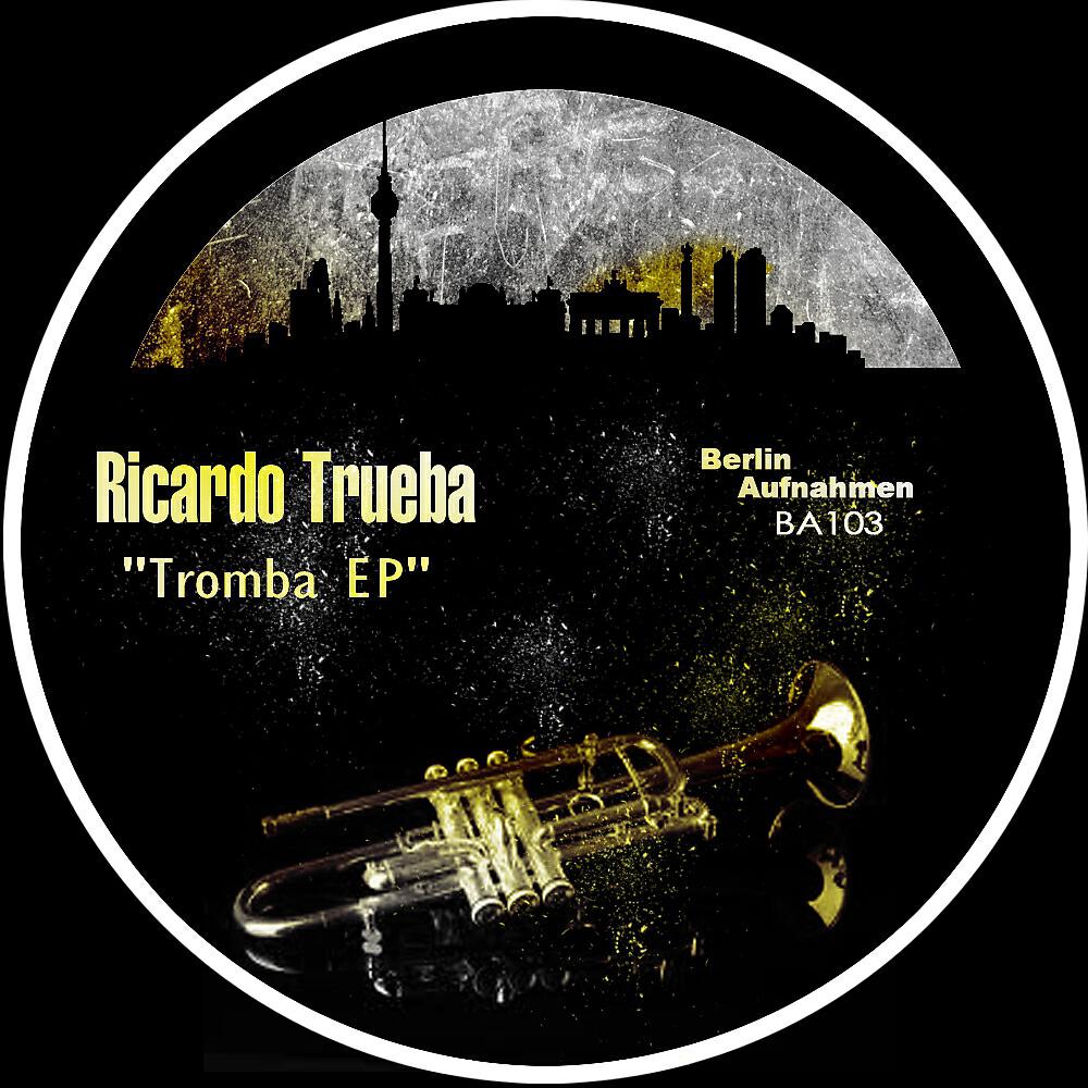 Ricardo Trueba - Tromba