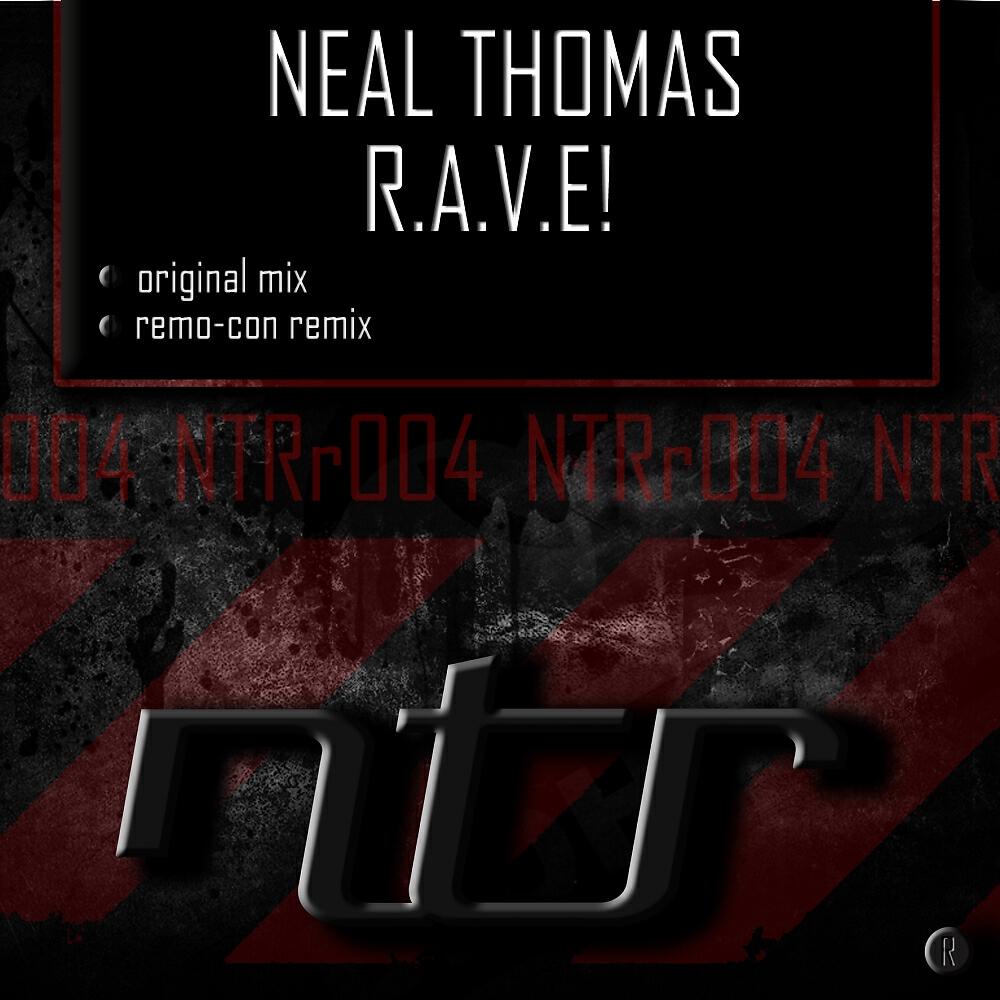 Neal Thomas - R.A.V.E! (Remo-Con Remix)