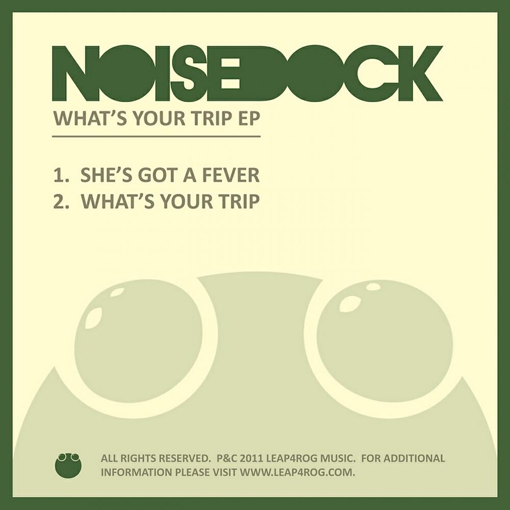Noisedock - What's Your Trip