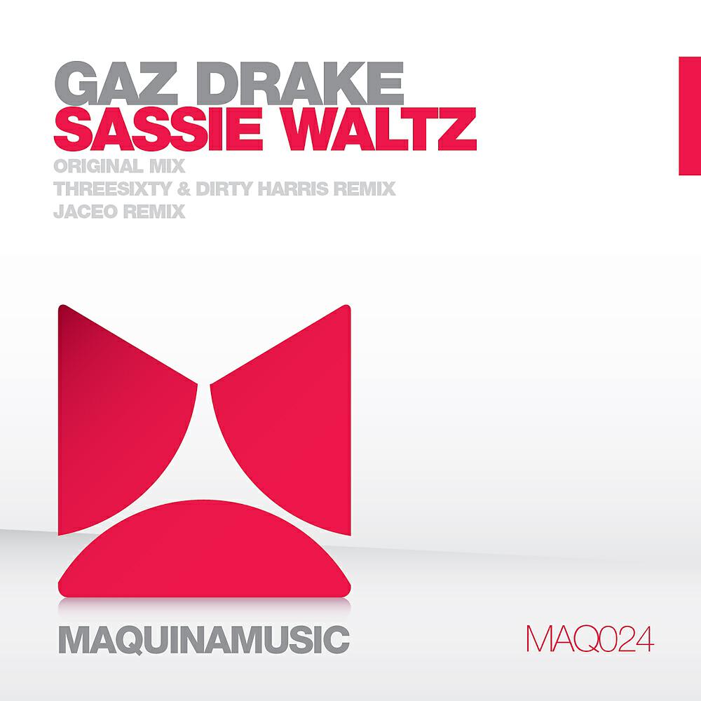 Gaz Drake - Sassie Waltz (ThreeSixty & Dirty Harris Remix)